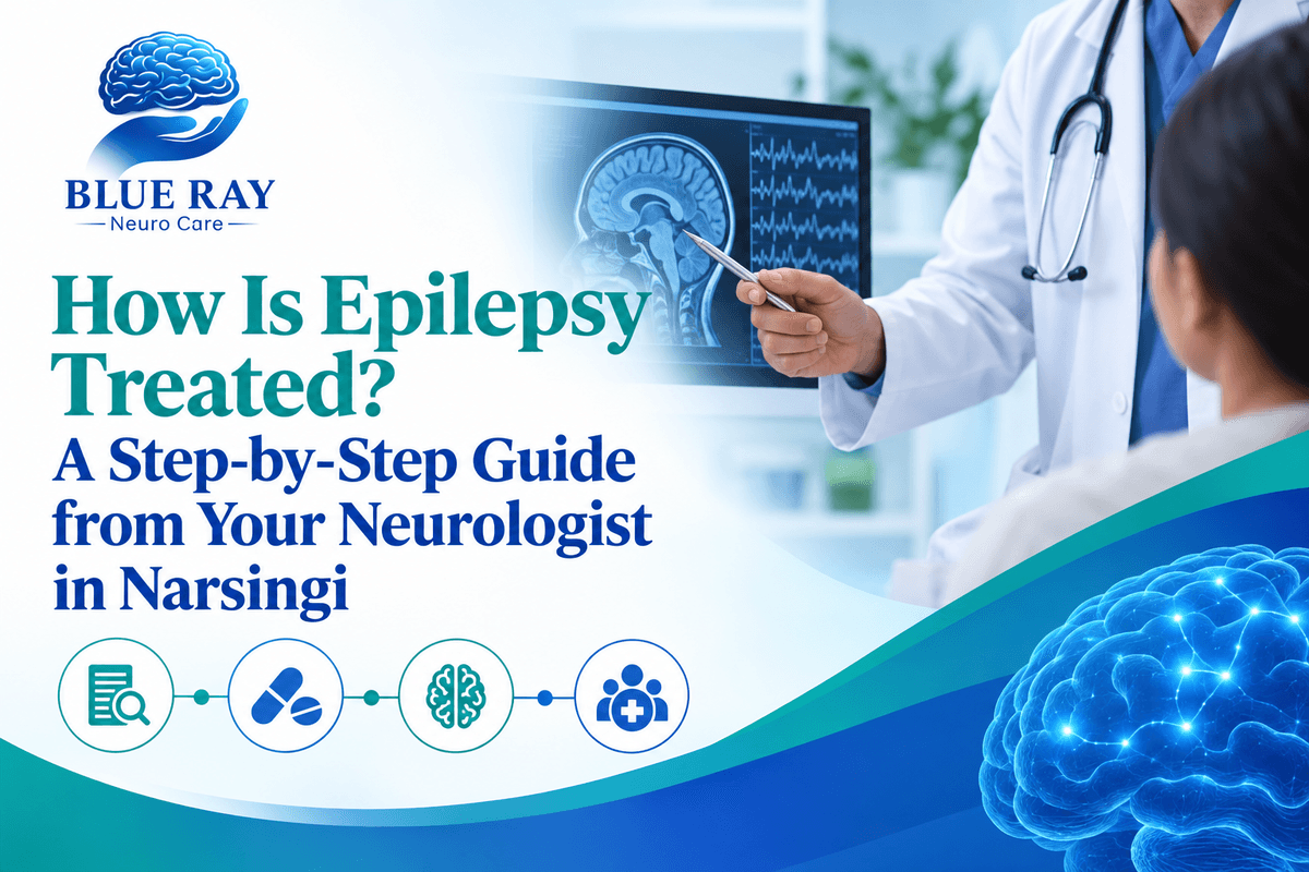 How Is Epilepsy Treated? A Step-by-Step Guide from Your Neurologist in Narsingi
