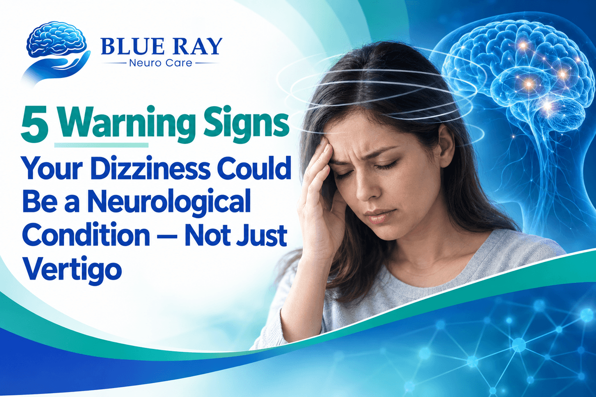 5 Warning Signs Your Dizziness Could Be a Neurological Condition — Not Just Vertigo